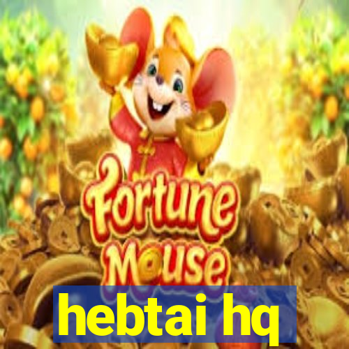 hebtai hq